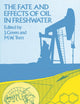 The Fate and Effects of Oil in Freshwater