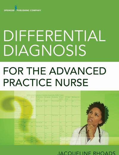 Differential Diagnosis for the Advanced Practice Nurse