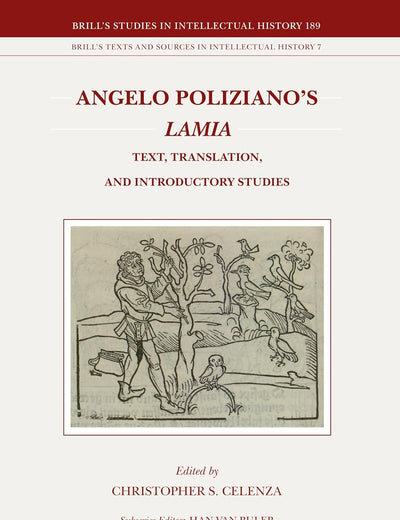 Angelo Poliziano's Lamia: Text, Translation, and Introductory Studies