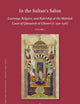 In the Sultan’s Salon: Learning, Religion, and Rulership at the Mamluk Court of Qāniṣawh al-Ghawrī (r. 1501–1516) (2 vols) (Islamic History and Civilization, 169) (Arabic Edition)