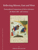 Reflecting Mirrors, East and West: Transcultural Comparisons of Advice Literature for Rulers (8th - 13th century) (Islamic History and Civilization, 189)