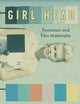 Girl Head: Feminism and Film Materiality