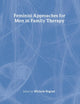 Feminist Approaches for Men in Family Therapy