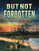 But Not Forgotten: A Clint Wolf Novel (Book 1) (Clint Wolf Mystery Series)