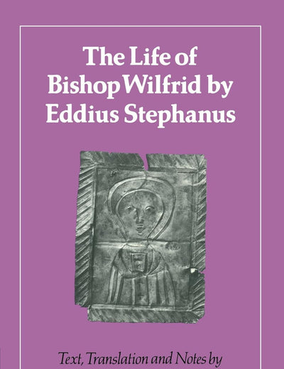 The Life of Bishop Wilfrid