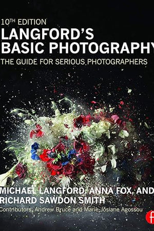 Langford's Basic Photography: The Guide for Serious Photographers