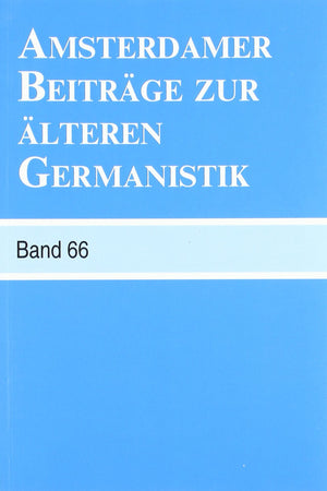 Amsterdamer Beiträge zur älteren Germanistik, Band 66 (2010)