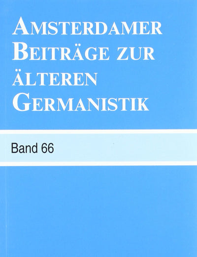 Amsterdamer Beiträge zur älteren Germanistik, Band 66 (2010)