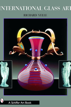 International Glass Art (Schiffer Art Book)