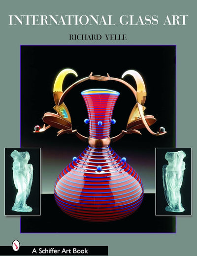 International Glass Art (Schiffer Art Book)