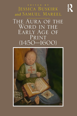 The Aura of the Word in the Early Age of Print (1450–1600)