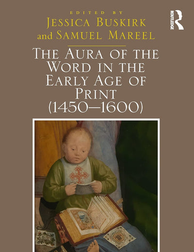 The Aura of the Word in the Early Age of Print (1450–1600)