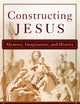 Constructing Jesus: Memory, Imagination, and History