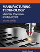Manufacturing Technology: Materials, Processes, and Equipment