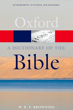 A Dictionary of the Bible, 2nd Edition (Oxford Quick Reference)