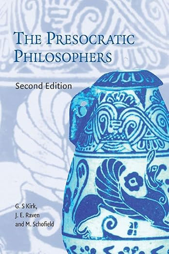 The Presocratic Philosophers: A Critical History with a Selection of Texts