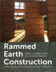 Rammed Earth Construction: Cutting-Edge Research on Traditional and Modern Rammed Earth