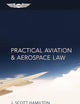 Practical Aviation & Aerospace Law