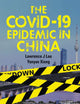 The Covid-19 Epidemic in China