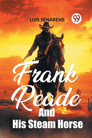 Frank Reade and His Steam Horse