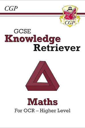 New GCSE Maths OCR Knowledge Retriever - Higher (CGP GCSE Maths 9-1 Revision)