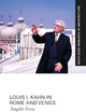 Louis I. Kahn in Rome and Venice: Tangible Forms (Routledge Research in Architecture)