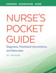 Nurse's Pocket Guide: Diagnoses, Prioritized Interventions and Rationales