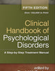 Clinical Handbook of Psychological Disorders, Fifth Edition: A Step-by-Step Treatment Manual