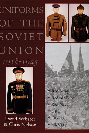 Uniforms of the Soviet Union 1918-1945 (Schiffer Military History)