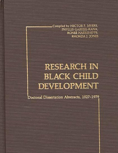 Research in Black Child Development: Doctoral Disseration Abstracts, 1927-1979