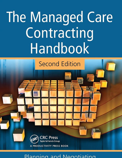 The Managed Care Contracting Handbook