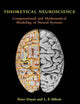 Theoretical Neuroscience: Computational And Mathematical Modeling of Neural Systems (Computational Neuroscience)