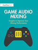 Game Audio Mixing