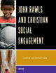 John Rawls and Christian Social Engagement: Justice as Unfairness