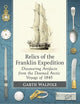 Relics of the Franklin Expedition: Discovering Artifacts from the Doomed Arctic Voyage of 1845