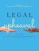 Legal Upheaval: A Guide to Creativity, Collaboration, and Innovation in Law