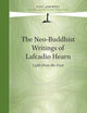 The Neo-Buddhist Writings of Lafcadio Hearn: Light from the East (East and West, 7)