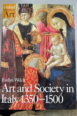 Art and Society in Italy 1350-1500 (Oxford History of Art)