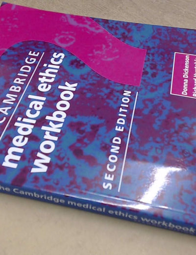 The Cambridge Medical Ethics Workbook (Cambridge Medicine (Paperback))
