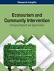 Ecotourism and Community Intervention: Emerging Research and Opportunities (Advances in Hospitality, Tourism, and the Services Industry)