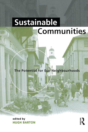 Sustainable Communities: The Potential for Eco-Neighbourhoods