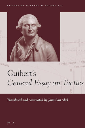 Guibert’s General Essay on Tactics (History of Warfare, 137)