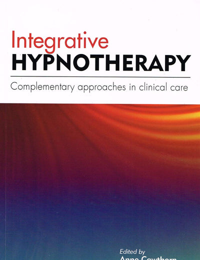 Integrative Hypnotherapy: Complementary Approaches in Clinical Care