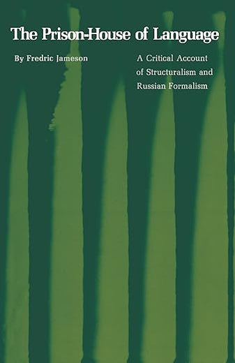 The Prison-House of Language: A Critical Account of Structuralism and Russian Formalism