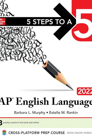 5 Steps to a 5: AP English Language 2022 (5 Steps to a 5 on the Ap English Language Exam)