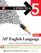5 Steps to a 5: AP English Language 2022 (5 Steps to a 5 on the Ap English Language Exam)