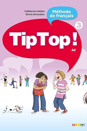 Tip Top!: Livre De L'Eleve 3 (French Edition)
