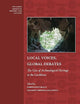 Local Voices, Global Debates: The Uses of Archaeological Heritage in the Caribbean (The Early Americas: History and Culture, 12)