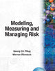 MODELING, MEASURING AND MANAGING RISK