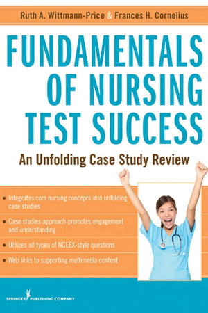 Fundamentals of Nursing Test Success: An Unfolding Case Study Review